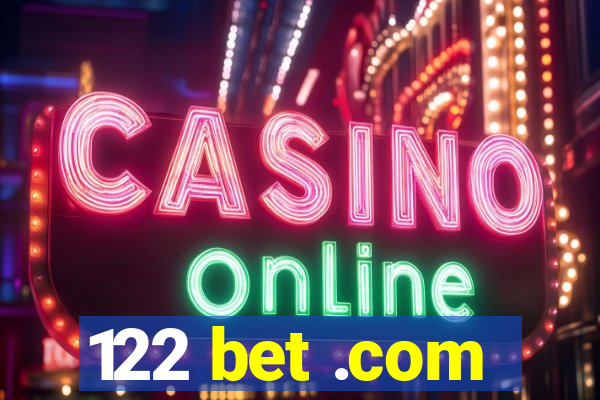 122 bet .com